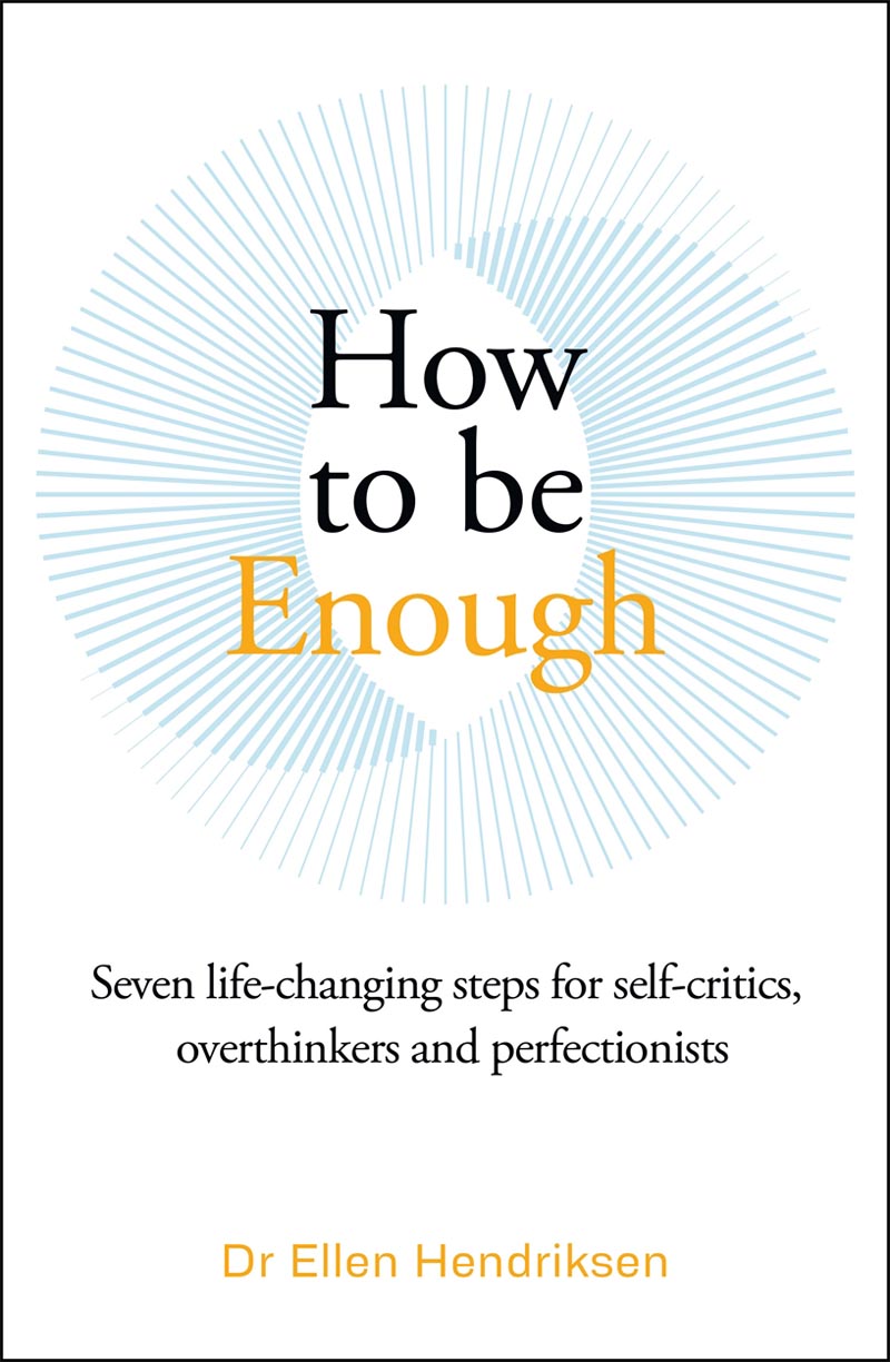How to be Enough